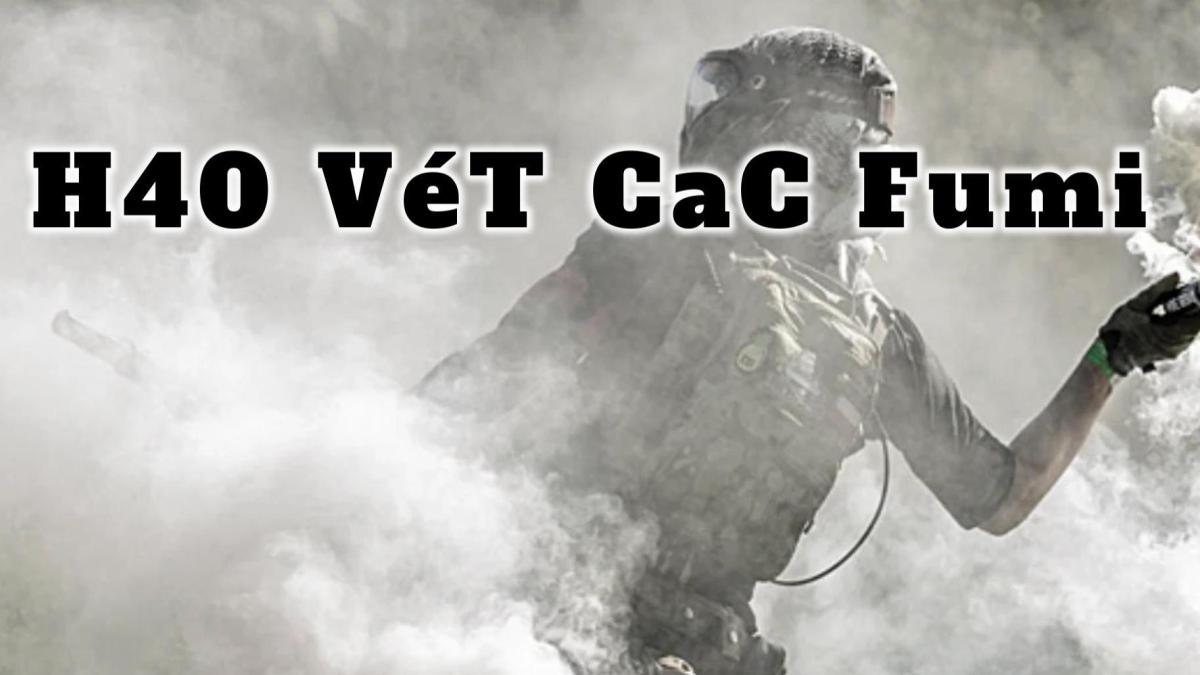 H40 Vét CaC Smoke