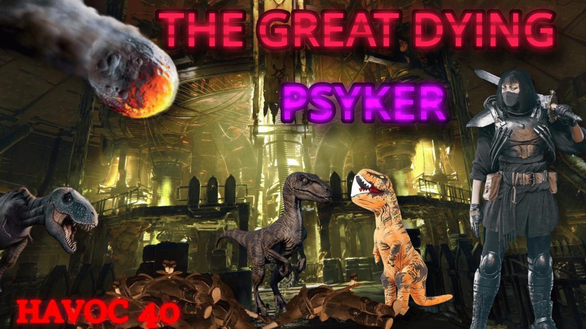 The Great Dying Psyker