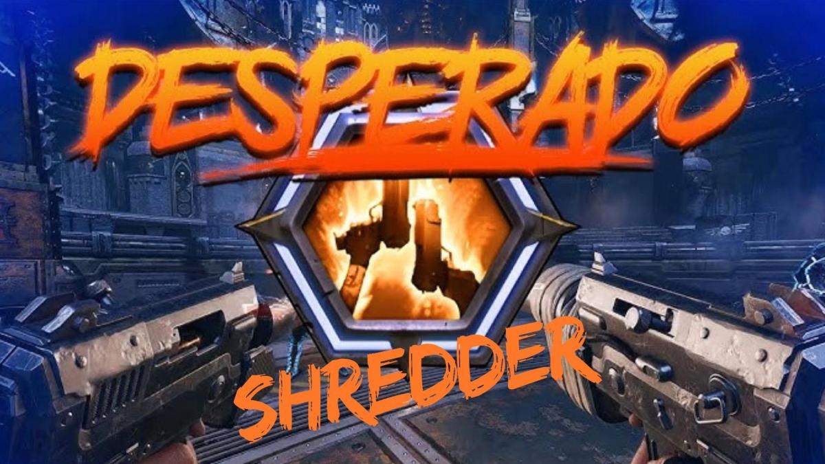 Desperado Shredder (Meta Build for Dual Autopistols)