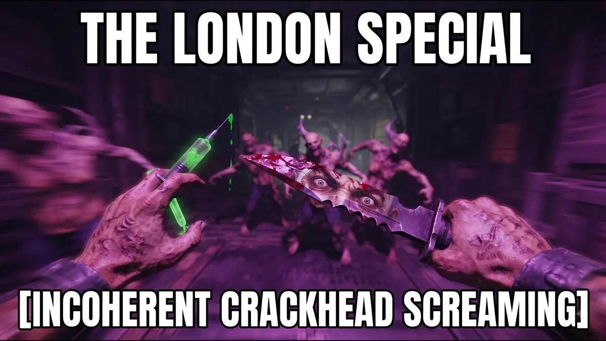 Peak London Experience: Crackhead Simulator