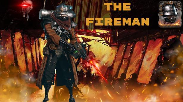 The Fireman - Infernus Noospheric Build