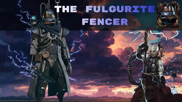 The Fulgurite Fencer - Lightning Melee Build