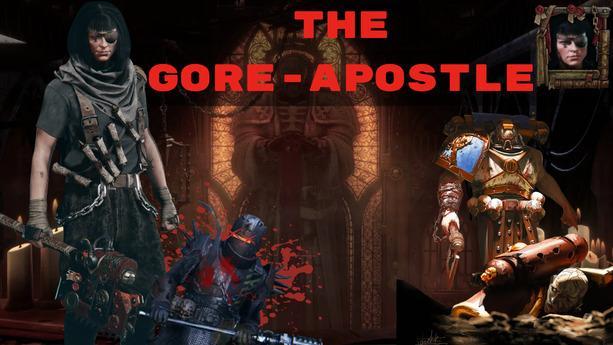 The Gore-Apostle - Agressive Chainaxe Build