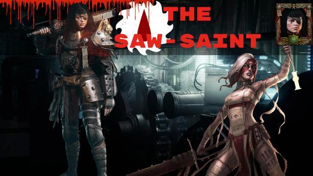 The Saw-Saint - Eviscerator Build