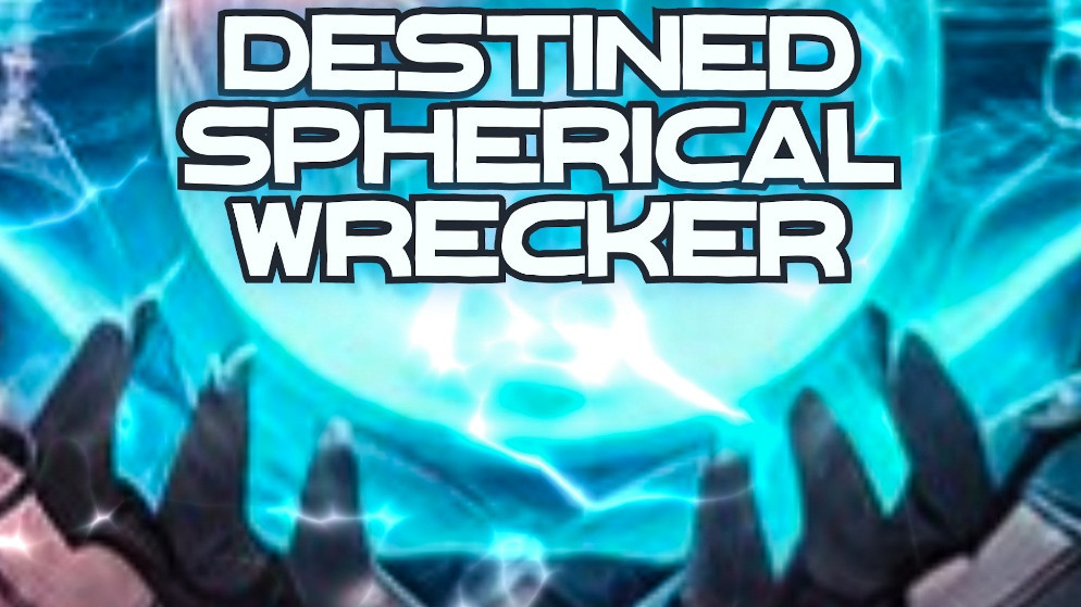 Destined Spherical Wrecker