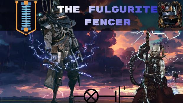 The Fulgurite Fencer - Lightning Melee Build