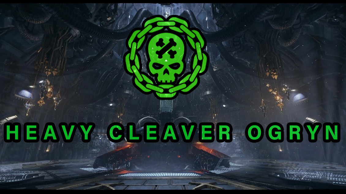 [EndGame] Ogryn Heavy Cleaver Build | Auric Ready | Guide by Yobi