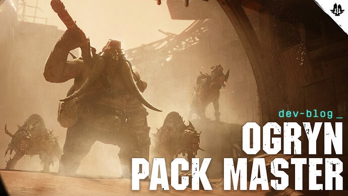 Dev Blog - Ogryn Pack Master